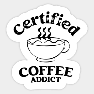 Certified Coffee addict Sticker